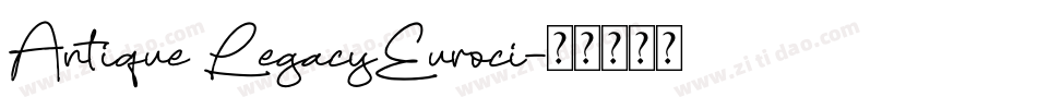 Antique LegacyEuroci字体转换